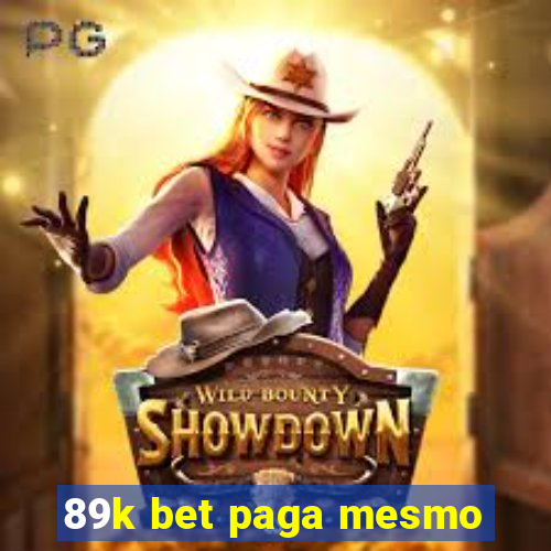 89k bet paga mesmo